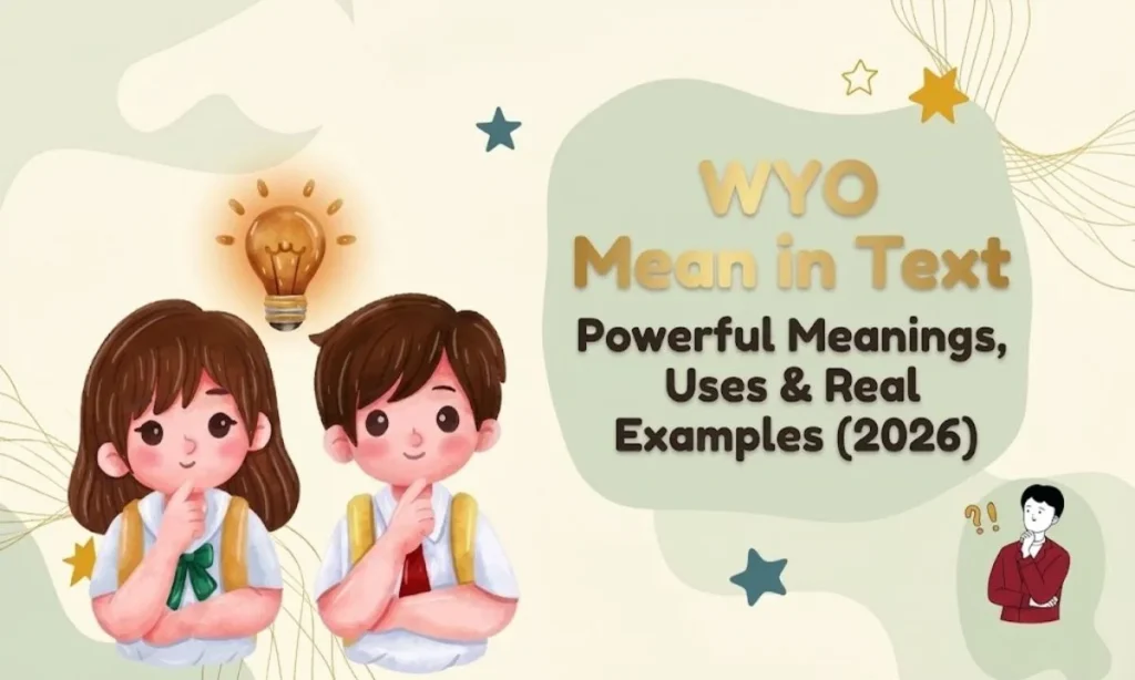 WYO_Meaning_in_Text_Powerful_Meanings,_Uses_&_Real_Examples_(2026)